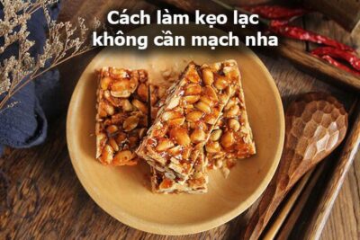 Hướng Dẫn Cách Làm Kẹo Lạc Không Có Mạch Nha Đơn Giản Tại Nhà 6 cách làm kẹo lạc không có mạch nha